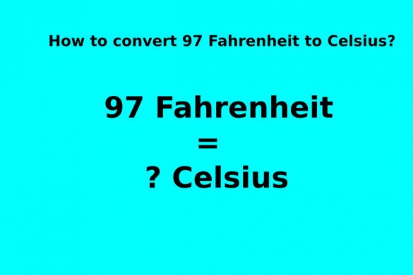 97 Fahrenheit to Celsius