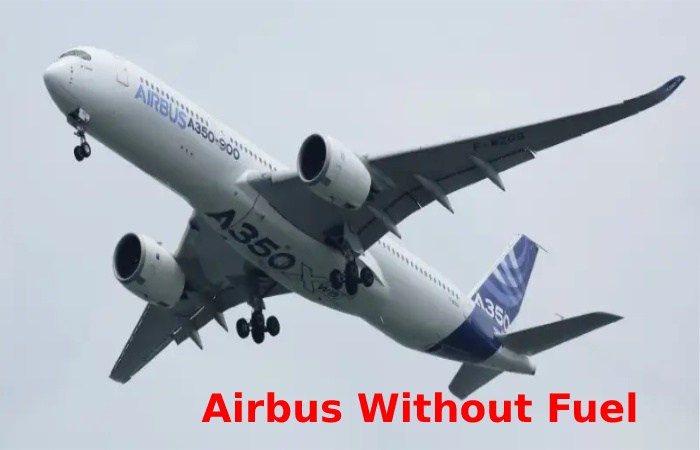 Airbus Without Fuel