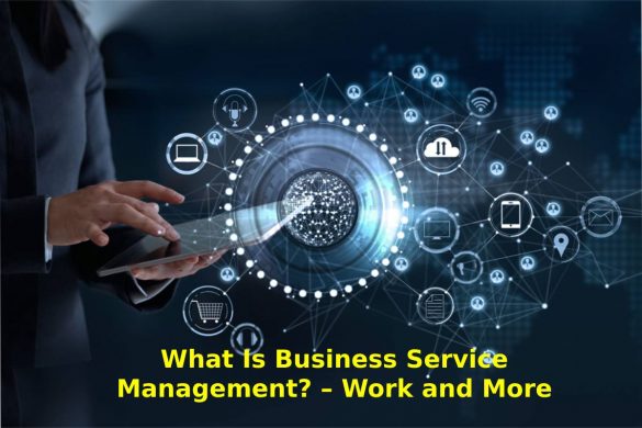 What Is Business Service Management? – Work and More