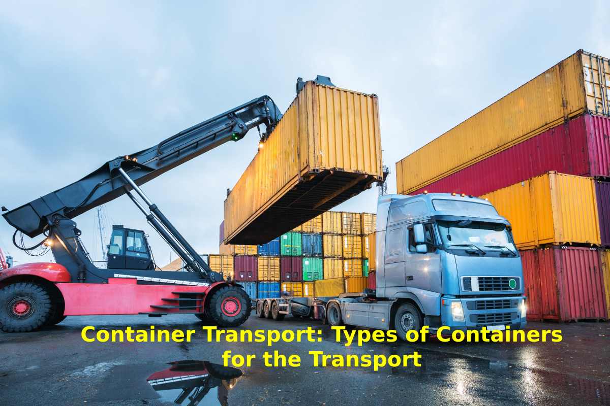 Container Transport Types of Containers for the Transport