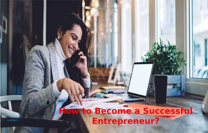 How to Become a Successful Entrepreneur_