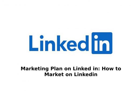 Marketing Plan On Linkedin