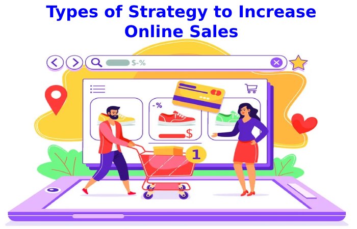 Types of Strategy to Increase Online Sales