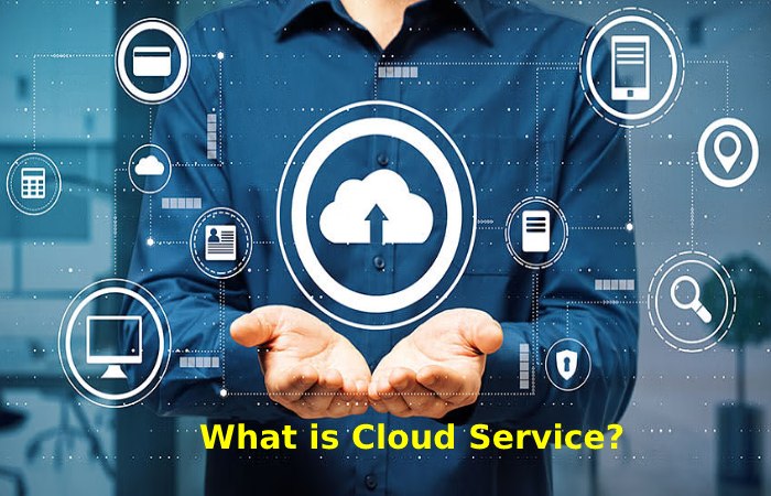 What is  Cloud Service