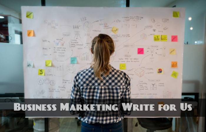 Business Marketing Write for Us