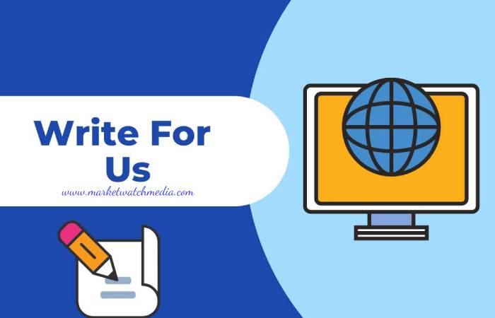 Why Write for Market Watch Media – Crypto Currencies Write for Us