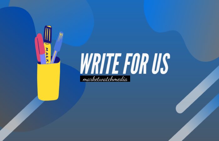 Why Write for Market Watch Media – Dividends Write for Us