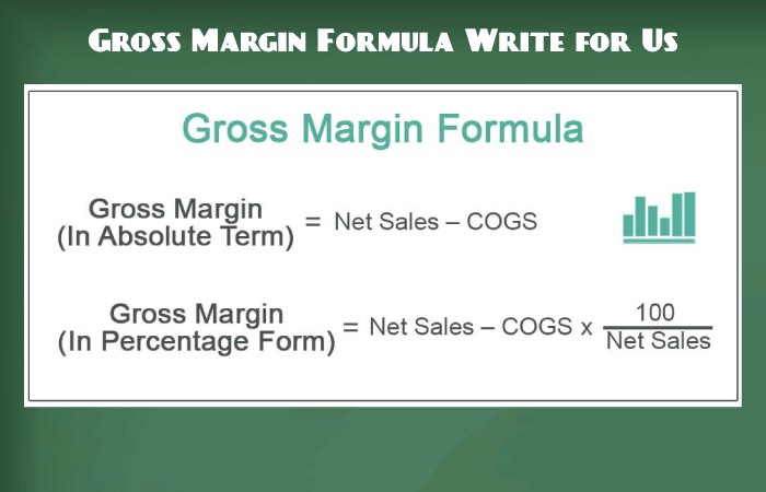 Gross Margin Formula Write for Us, Guest Posting, Contribute, and Submit Post