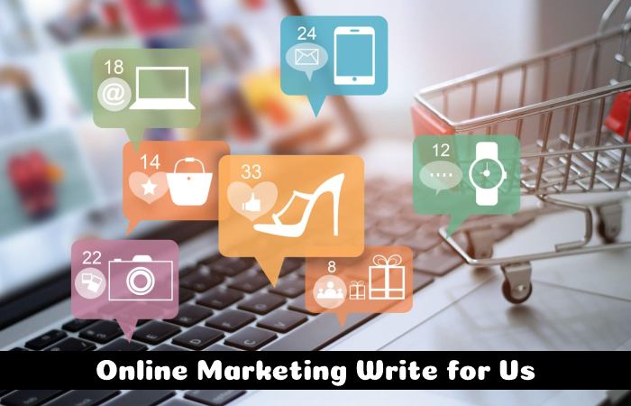 Online Marketing Write for Us