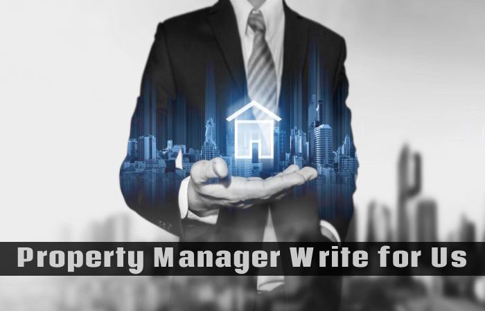 Property Manager Write for Us