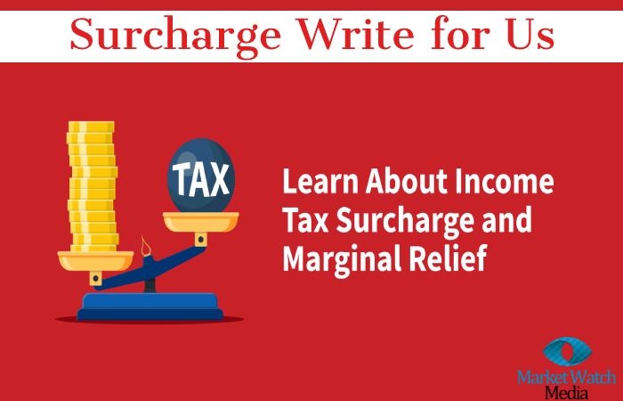 Surcharge Write for Us, Guest Post
