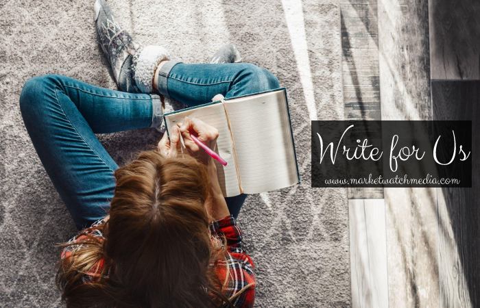 Why Write for Market Watch Media – Per Capita Write for Us